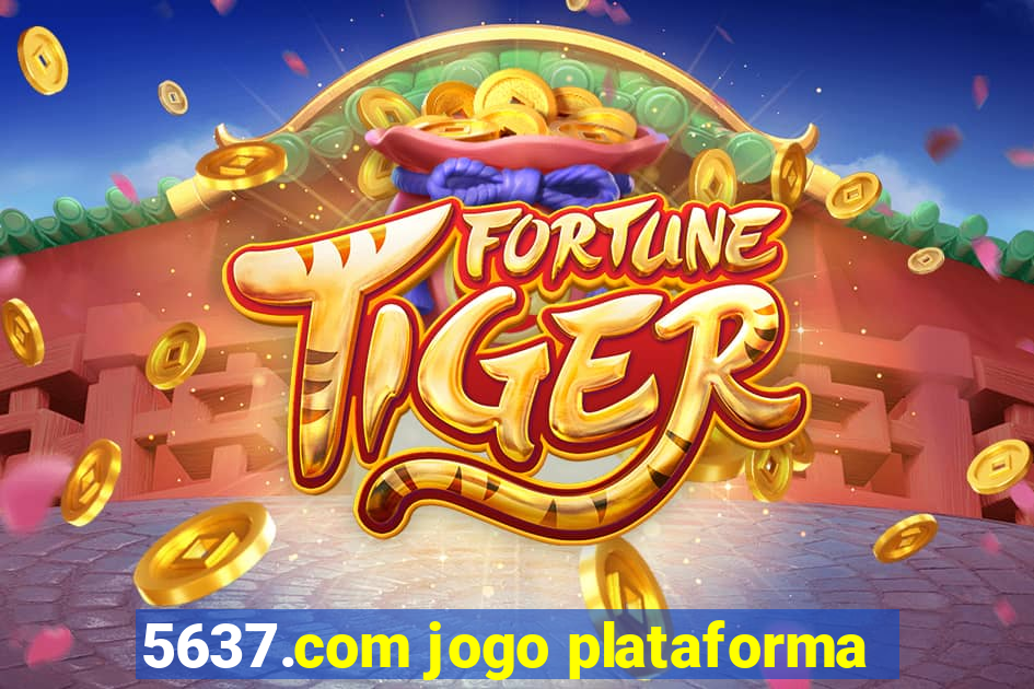 5637.com jogo plataforma